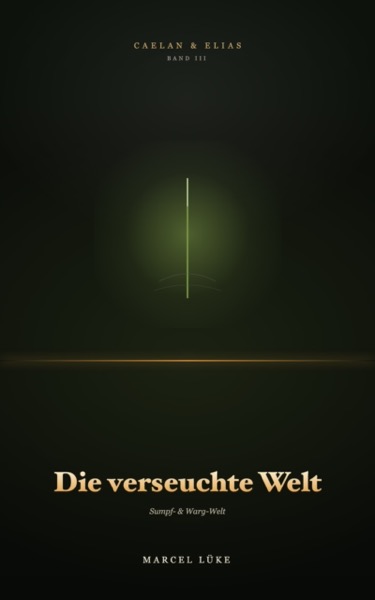 Band 3 — Die verseuchte Welt