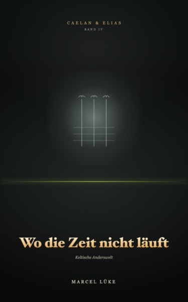 Band 4 — Wo die Zeit nicht läuft
